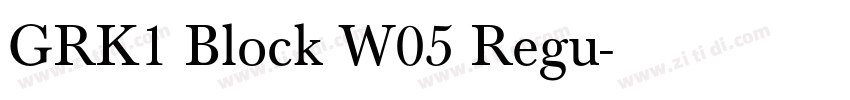 GRK1 Block W05 Regu字体转换